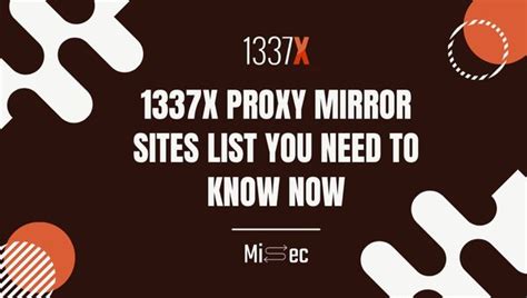 1337X Proxy Sites List: Mirror Sites [ Working May 2024 ] .